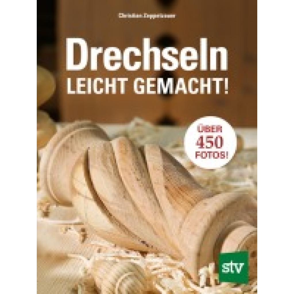 9783702012342 - Drechseln leicht gemacht - Christian Zeppetzauer Gebunden