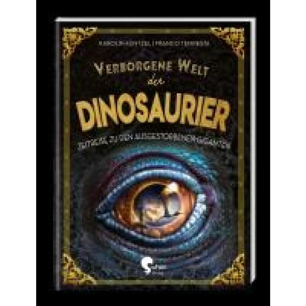 9783968080000 - Verborgene Welt der Dinosaurier - Karolin Küntzel Gebunden 9783968080000 - Verborgene Welt der Dinosaurier - Karolin Küntzel Gebunden