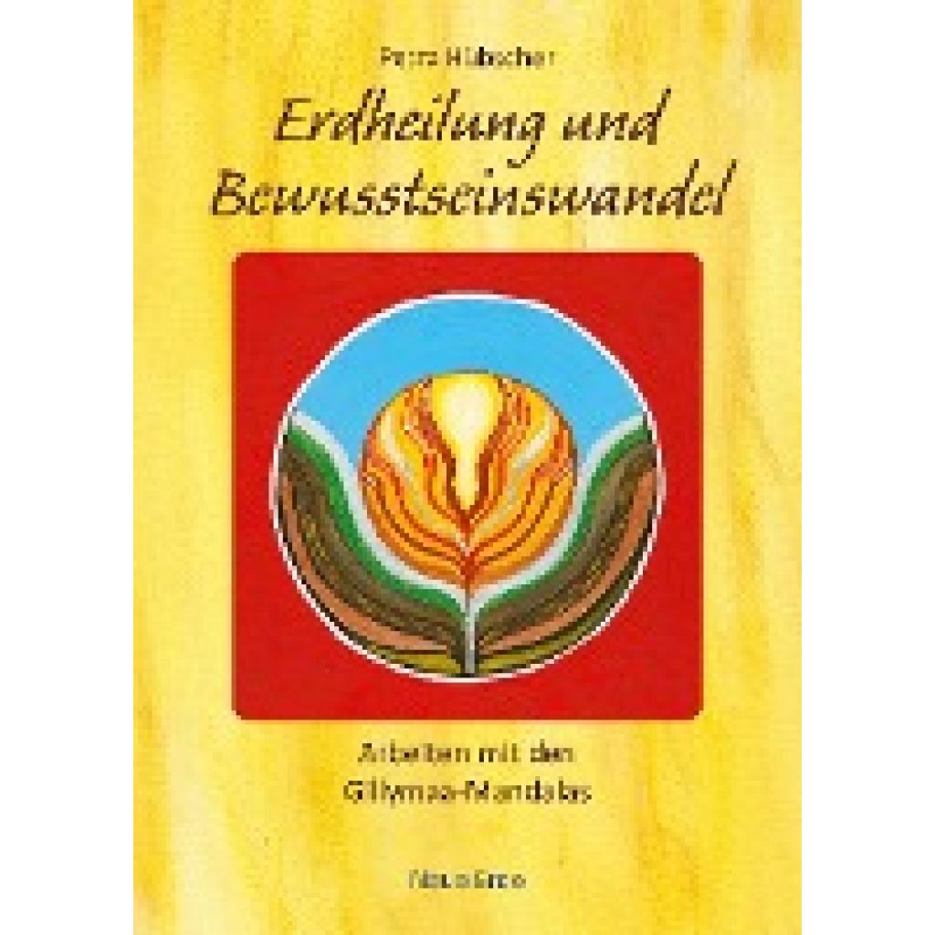 9783890607856 - Erdheilung und Bewusstseinswandel - Petra Hübscher Kartoniert (TB) 9783890607856 - Erdheilung und Bewusstseinswandel - Petra Hübscher Kartoniert (TB)