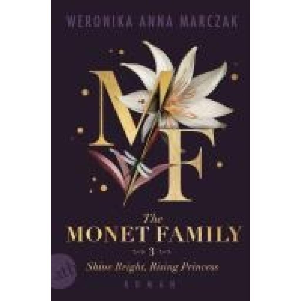 9783746641485 - Marczak Weronika Anna The Monet Family - Shine Bright Rising Princess