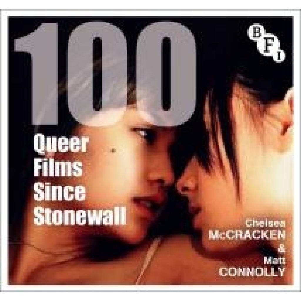 9781839025075 - McCracken Chelsea 100 Queer Films Since Stonewall 9781839025075 - McCracken Chelsea 100 Queer Films Since Stonewall
