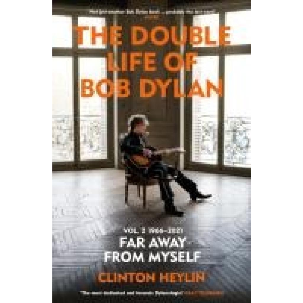 9781529923797 - Heylin Clinton The Double Life of Bob Dylan Volume 2 1966-2021