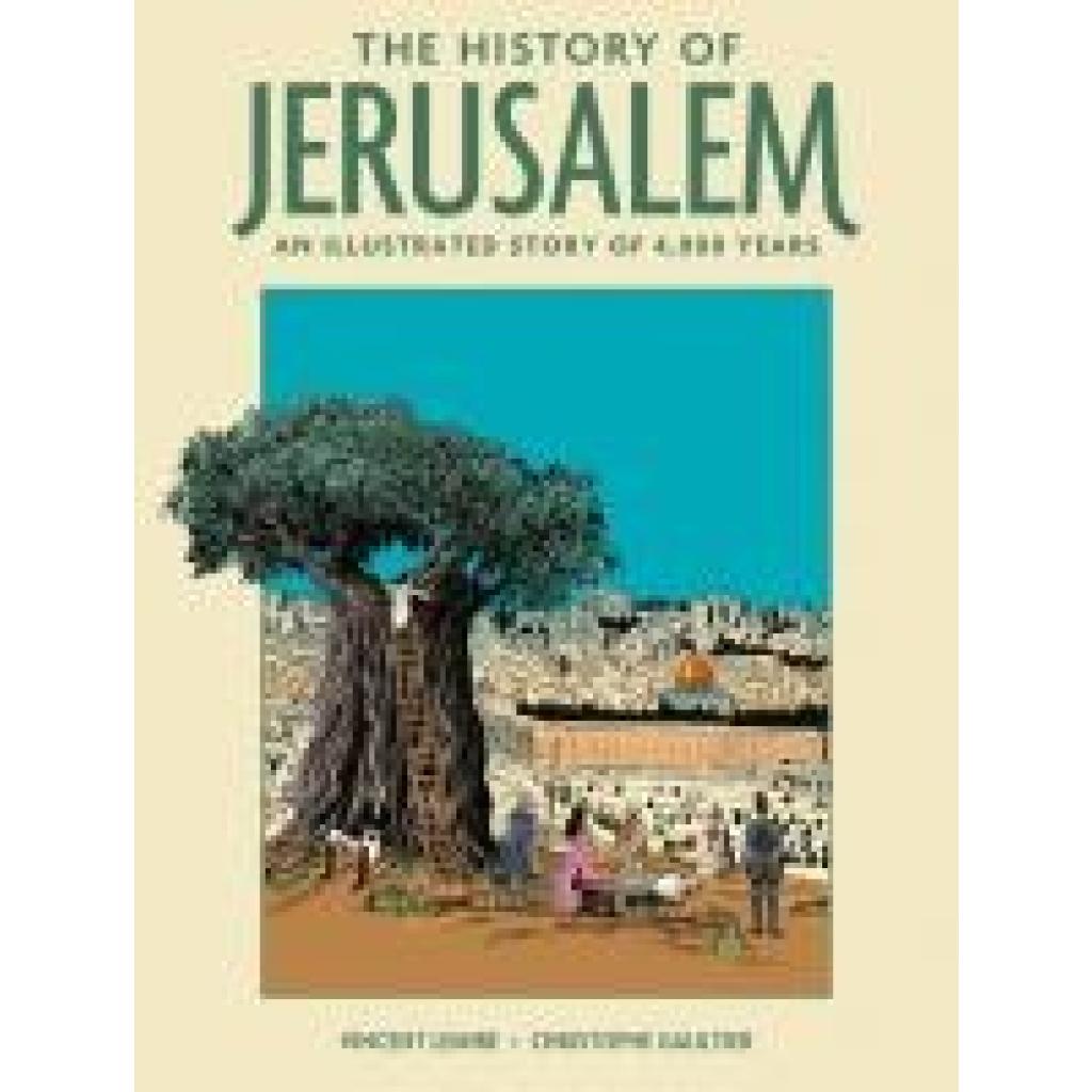 9781419777806 - Lemire Vincent The History of Jerusalem 9781419777806 - Lemire Vincent The History of Jerusalem