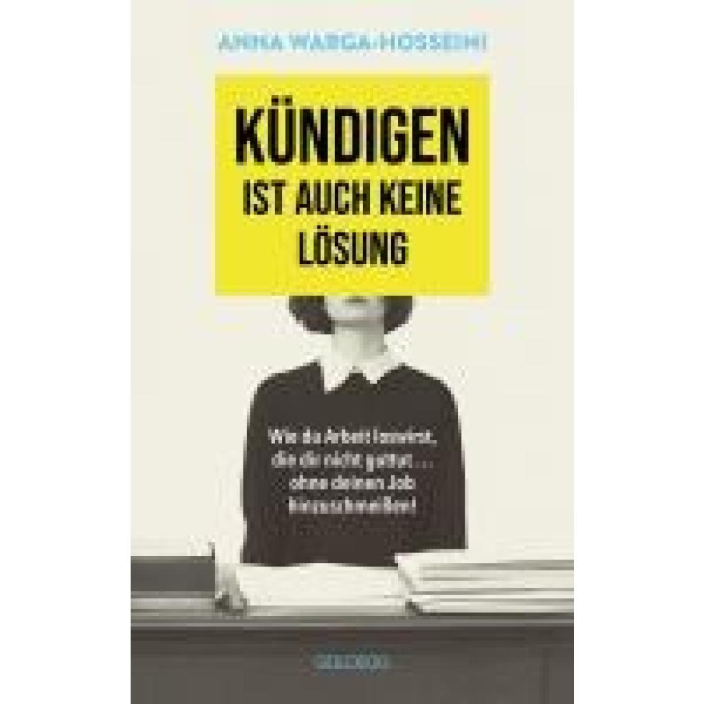 9783990604274 - Warga-Hosseini Anna Kündigen ist auch keine Lösung 9783990604274 - Warga-Hosseini Anna Kündigen ist auch keine Lösung