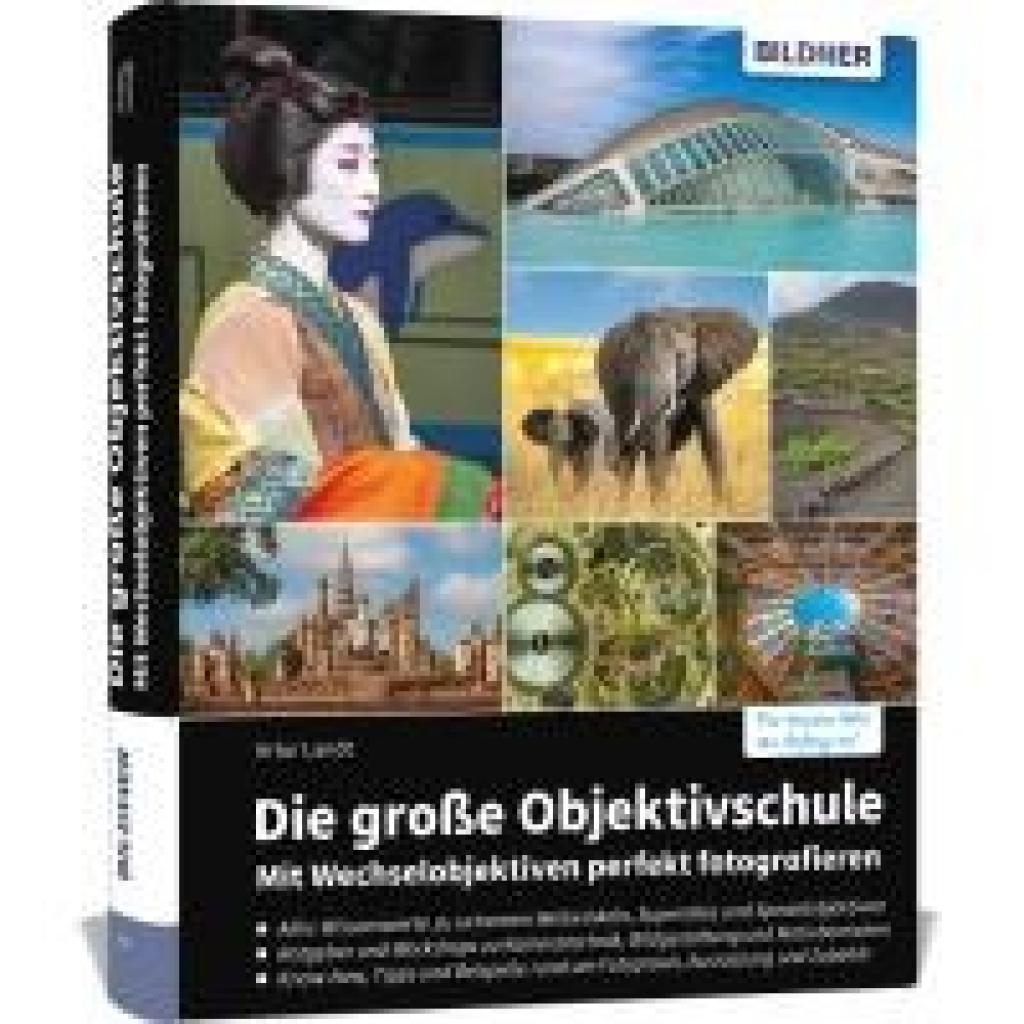 9783832806644 - Landt Artur Die große Objektivschule - Mit Wechselobjektiven perfekt fotografieren