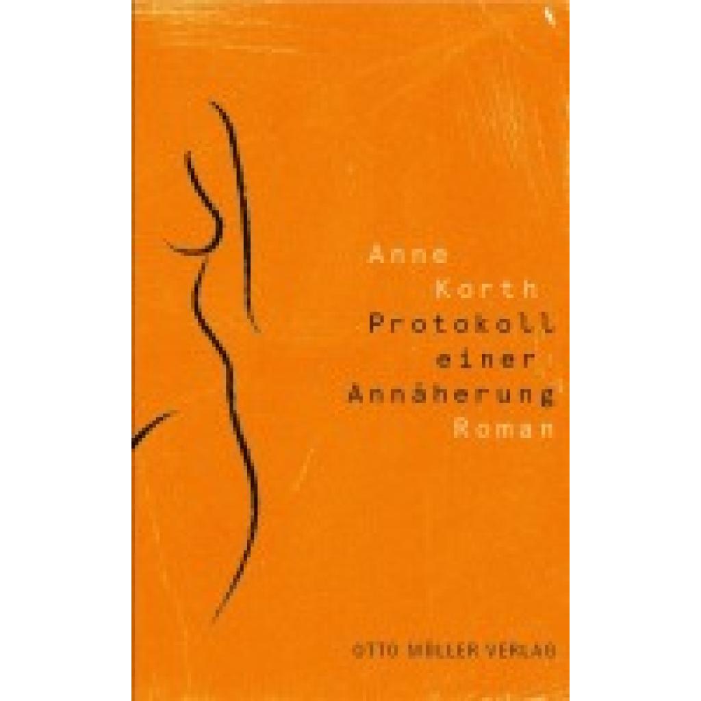 9783701313242 - Korth Anne Protokoll einer Annäherung 9783701313242 - Korth Anne Protokoll einer Annäherung