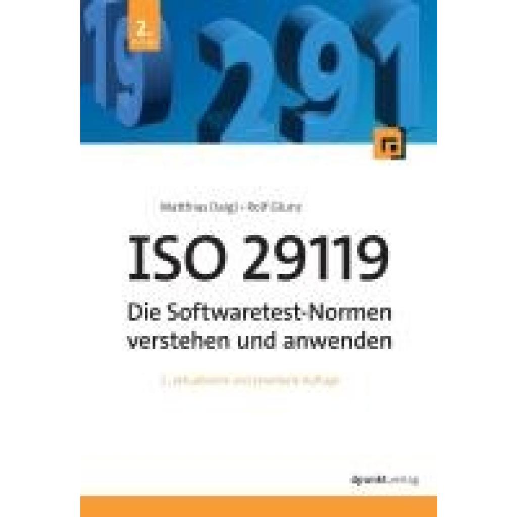 9783988890115 - Daigl Matthias ISO 29119 - Die Softwaretest-Normen verstehen und anwenden 9783988890115 - Daigl Matthias ISO 29119 - Die Softwaretest-Normen verstehen und anwenden