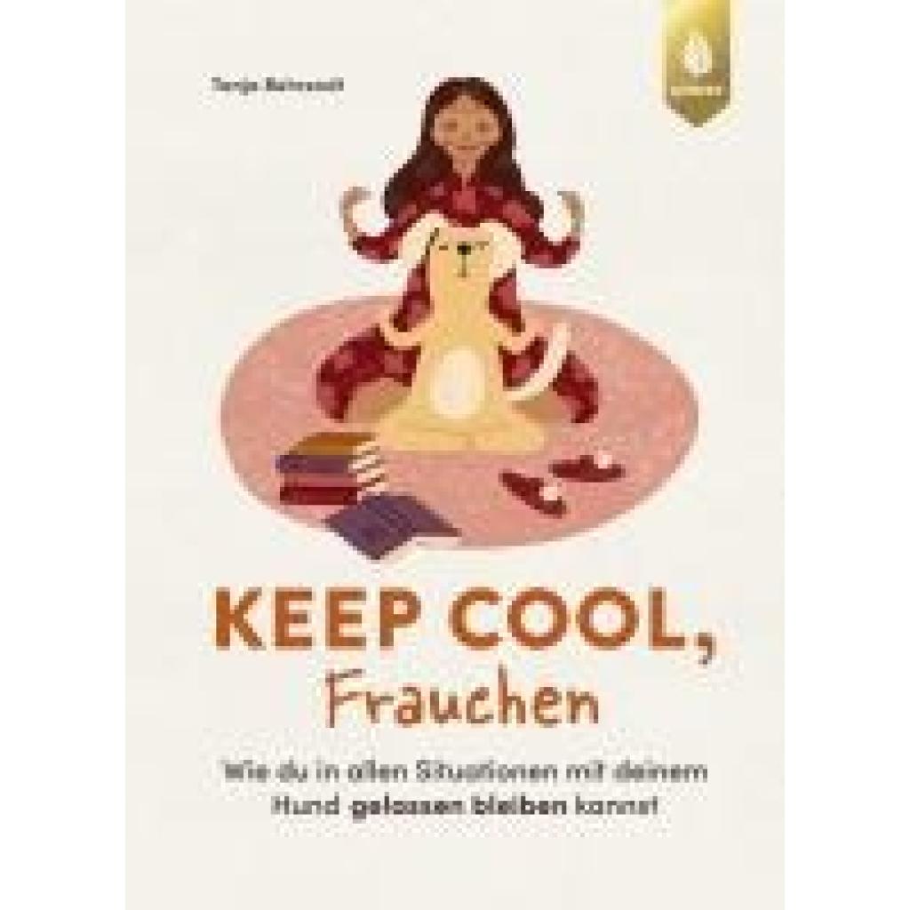 9783818623999 - Behrendt Tanja Keep cool Frauchen 9783818623999 - Behrendt Tanja Keep cool Frauchen