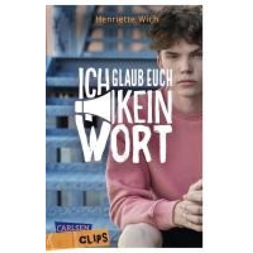 9783551321855 - Wich Henriette Carlsen Clips Ich glaub euch kein Wort