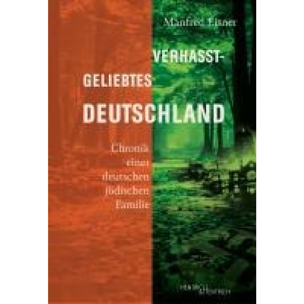 9783955656447 - Eisner Manfred Verhasst-geliebtes Deutschland