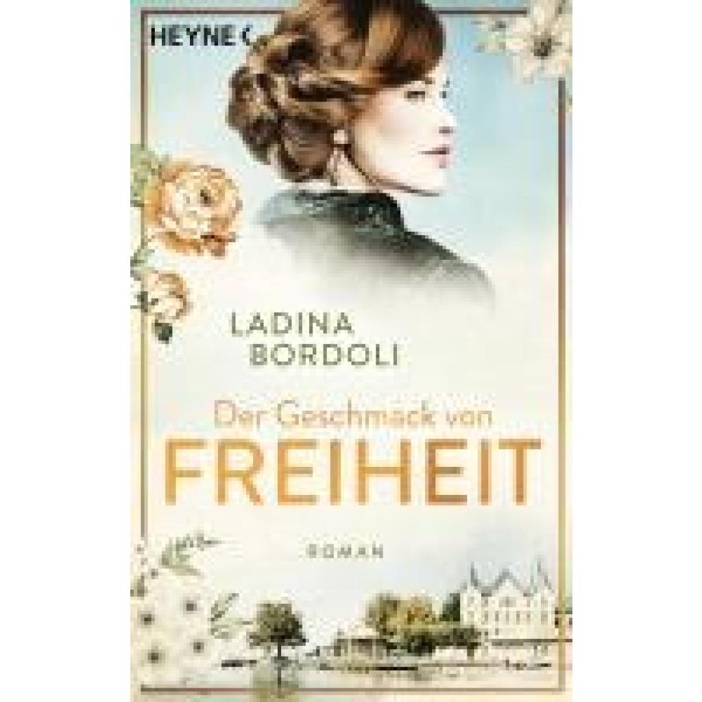 9783453425071 - Bordoli Ladina Der Geschmack von Freiheit 9783453425071 - Bordoli Ladina Der Geschmack von Freiheit