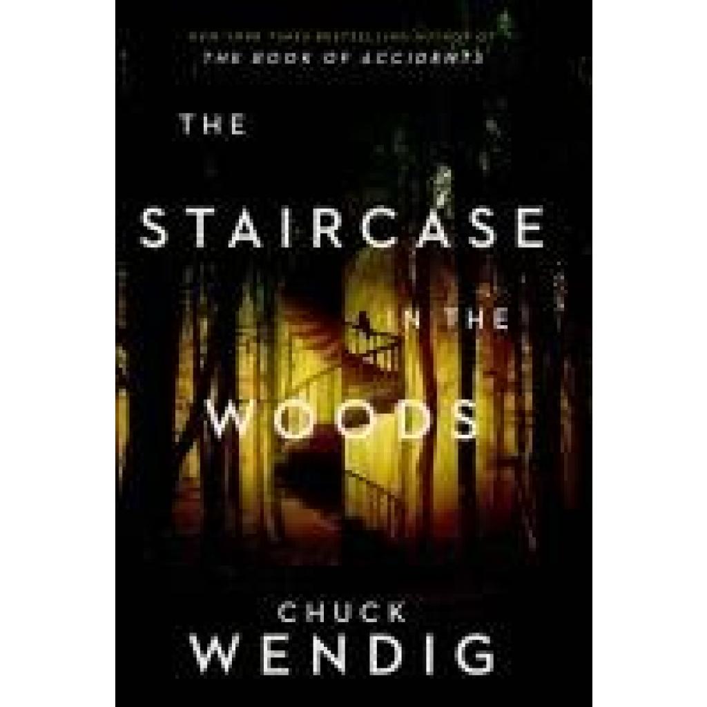 9781529101041 - Wendig Chuck The Staircase in the Woods 9781529101041 - Wendig Chuck The Staircase in the Woods