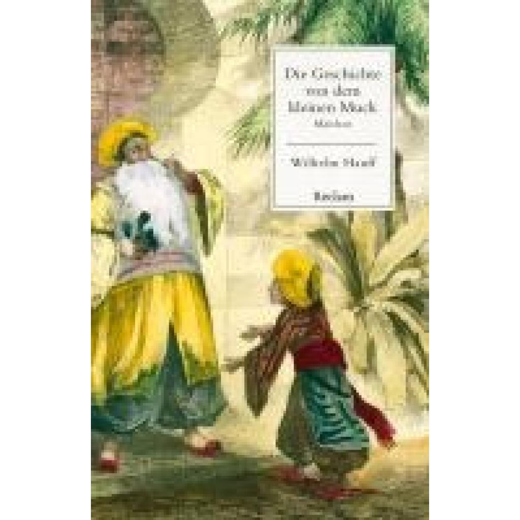 9783150145623 - Hauff Wilhelm Die Geschichte von dem kleinen Muck Märchen 9783150145623 - Hauff Wilhelm Die Geschichte von dem kleinen Muck Märchen