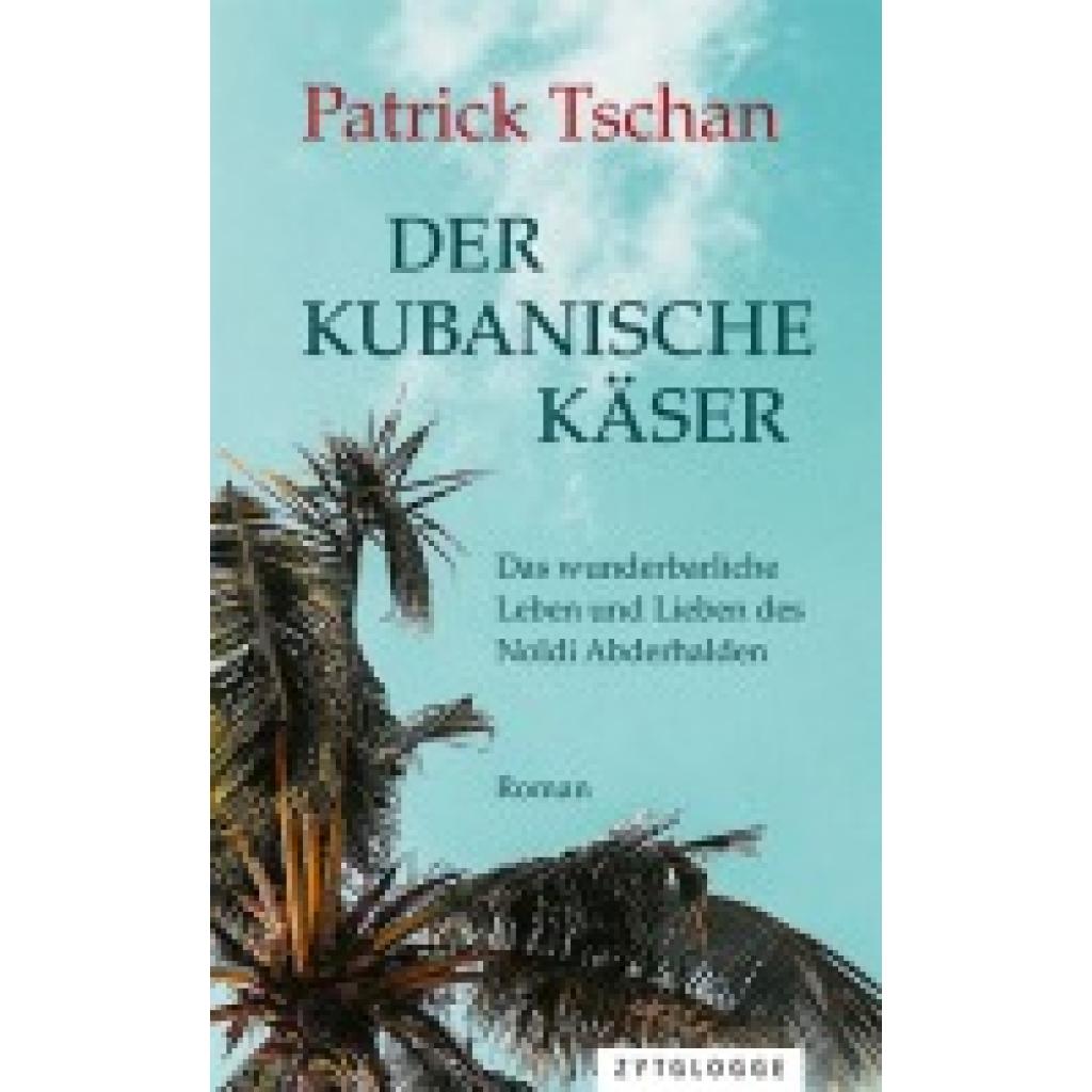 9783729650053 - Der kubanische Käser - Patrick Tschan Gebunden 9783729650053 - Der kubanische Käser - Patrick Tschan Gebunden