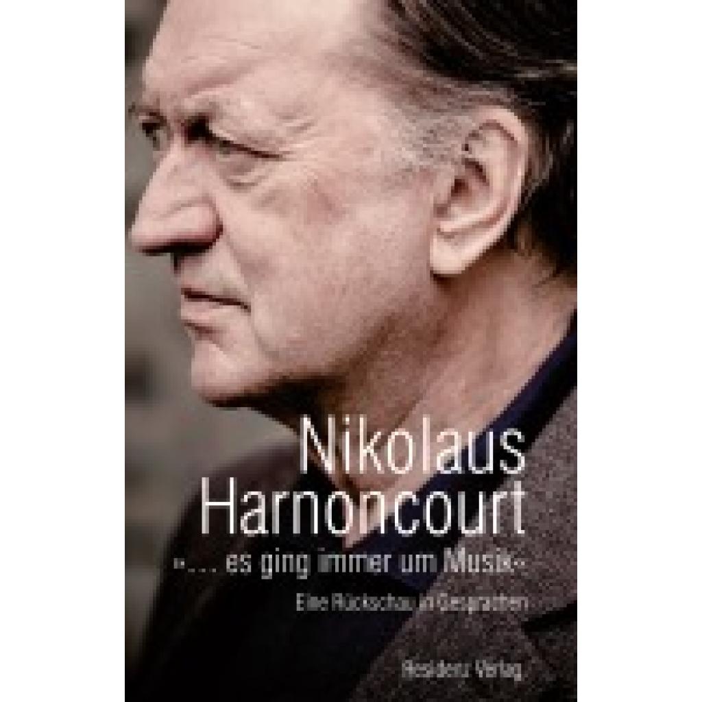9783701733439 -  es ging immer um Musik - Nicolaus Harnoncourt Gebunden