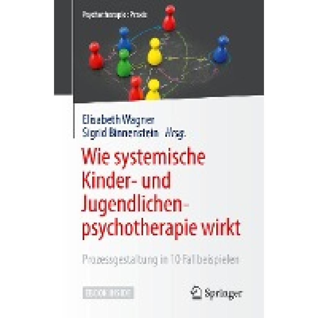 9783662555460 - Wie systemische Kinder- und Jugendlichenpsychotherapie wirkt m 1 Buch m 1 E-Book Kartoniert (TB) 9783662555460 - Wie systemische Kinder- und Jugendlichenpsychotherapie wirkt m 1 Buch m 1 E-Book Kartoniert (TB)