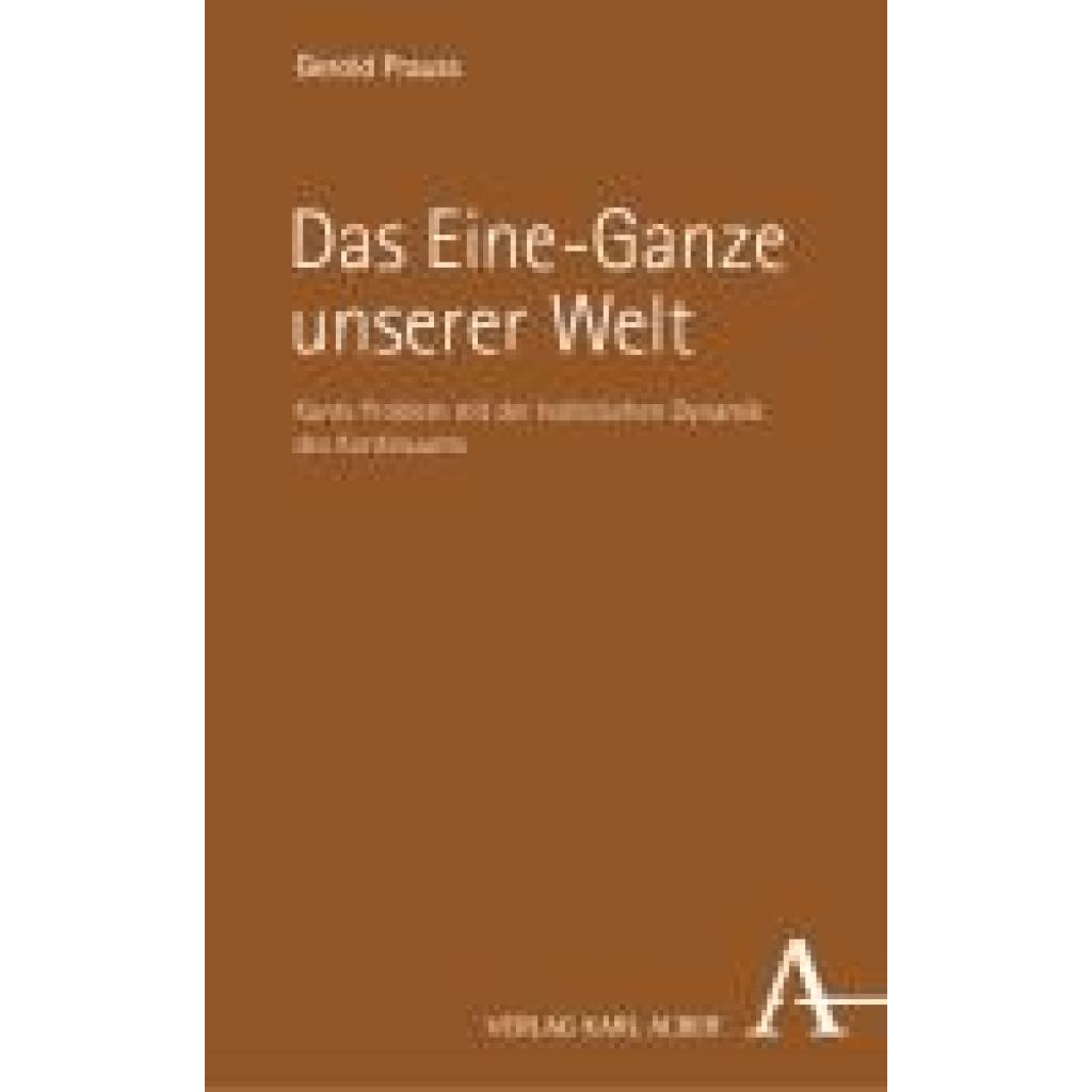 9783495992760 - Prauss Gerold Das Eine-Ganze unserer Welt 9783495992760 - Prauss Gerold Das Eine-Ganze unserer Welt