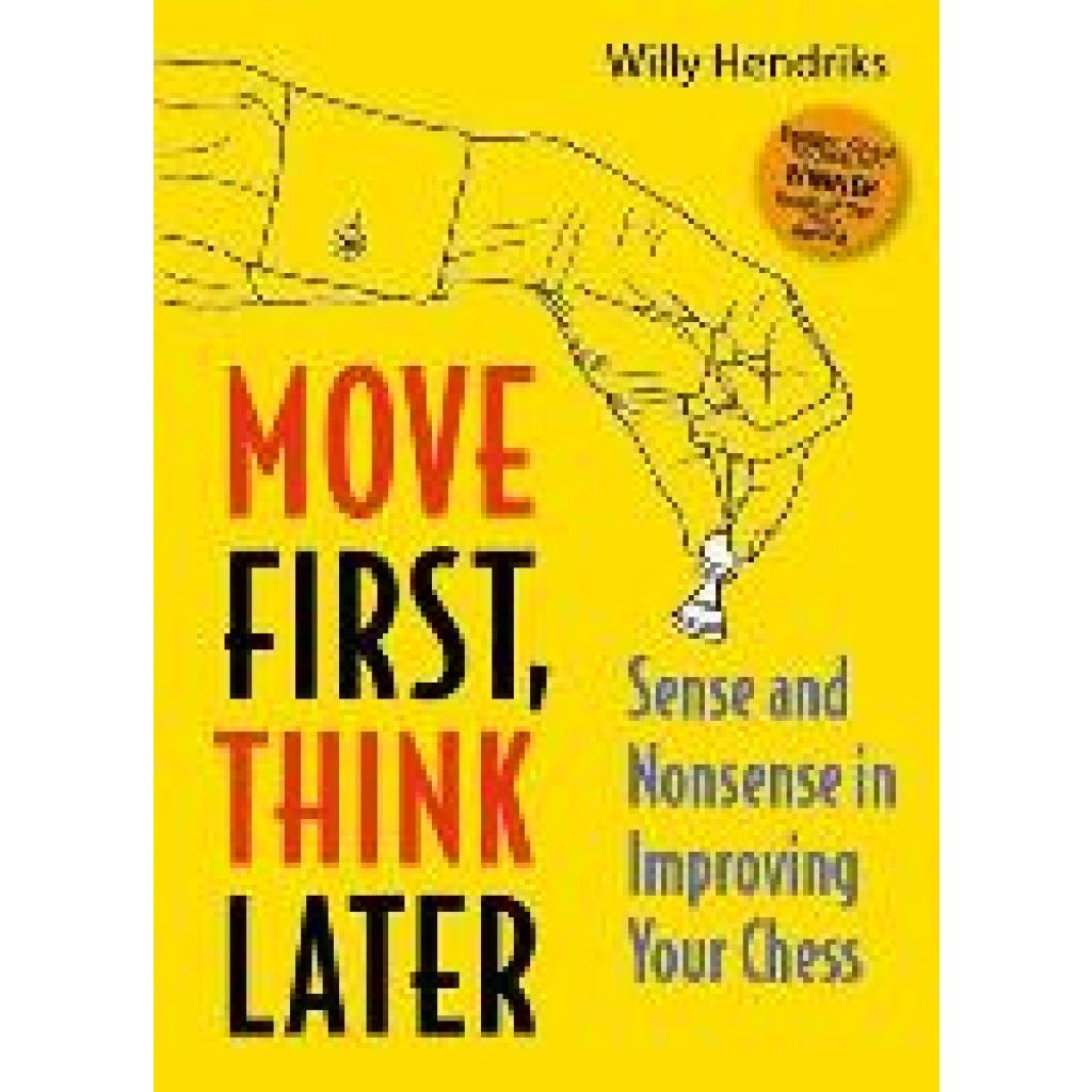 9789083347974 - Move First Think Later - Willy Hendriks Gebunden