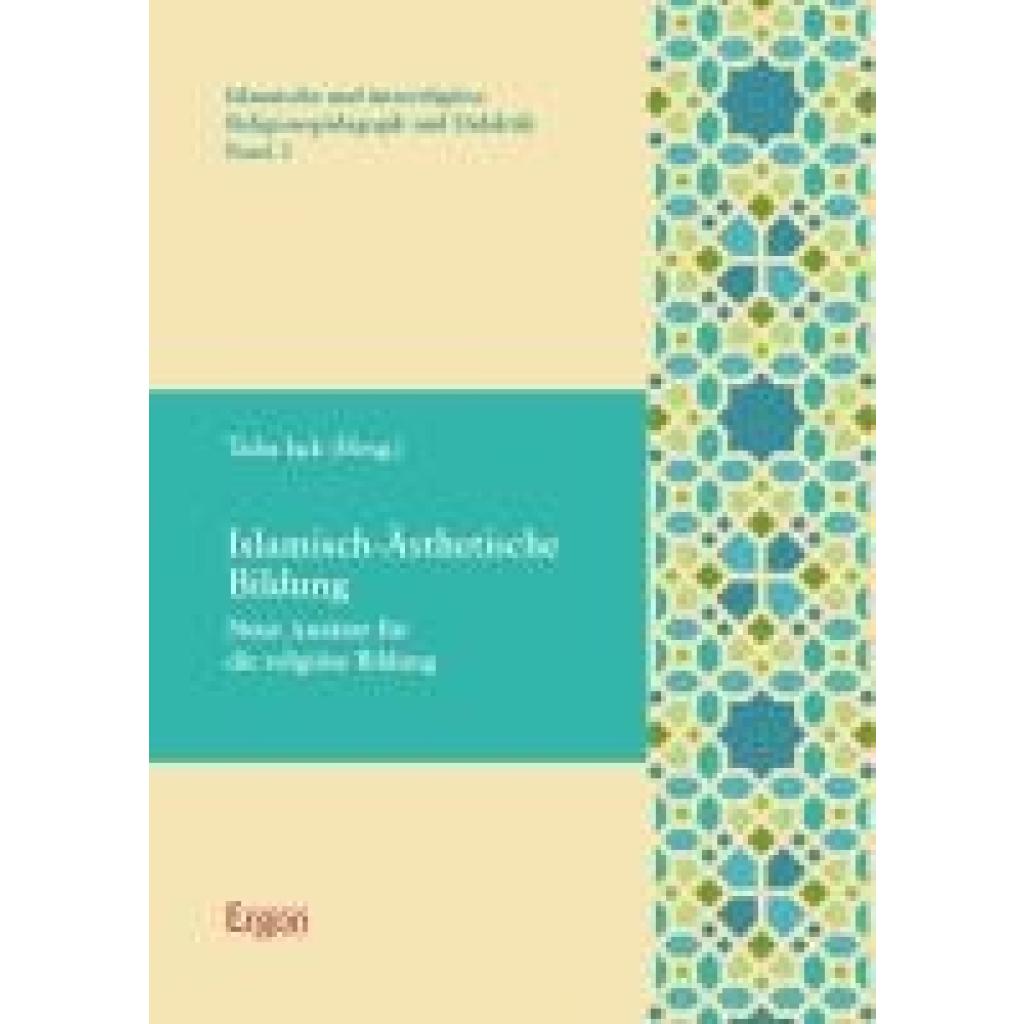 9783987401411 - Islamisch-Ästhetische Bildung 9783987401411 - Islamisch-Ästhetische Bildung