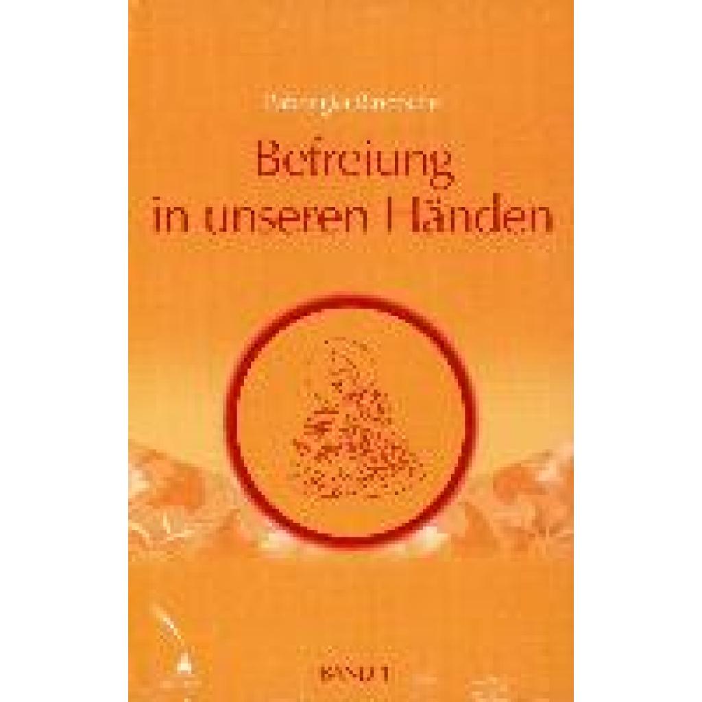9783980579858 - Befreiung in unseren Händen Eine kurze Unterweisung über den Pfad zur Erleuchtung   Befreiung in unseren Händen Eine k - Pabongka (Rinpoche) Gebunden