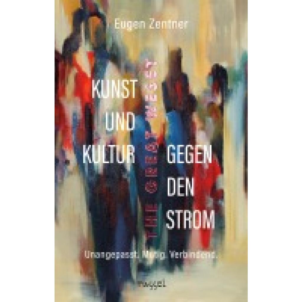 9783948576110 - Zentner Eugen Kunst und Kultur gegen den Strom