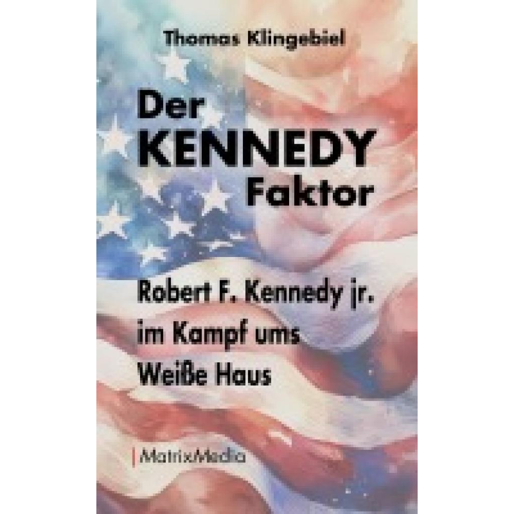 9783946891260 - Klingebiel Thomas Der KENNEDY Faktor 9783946891260 - Klingebiel Thomas Der KENNEDY Faktor