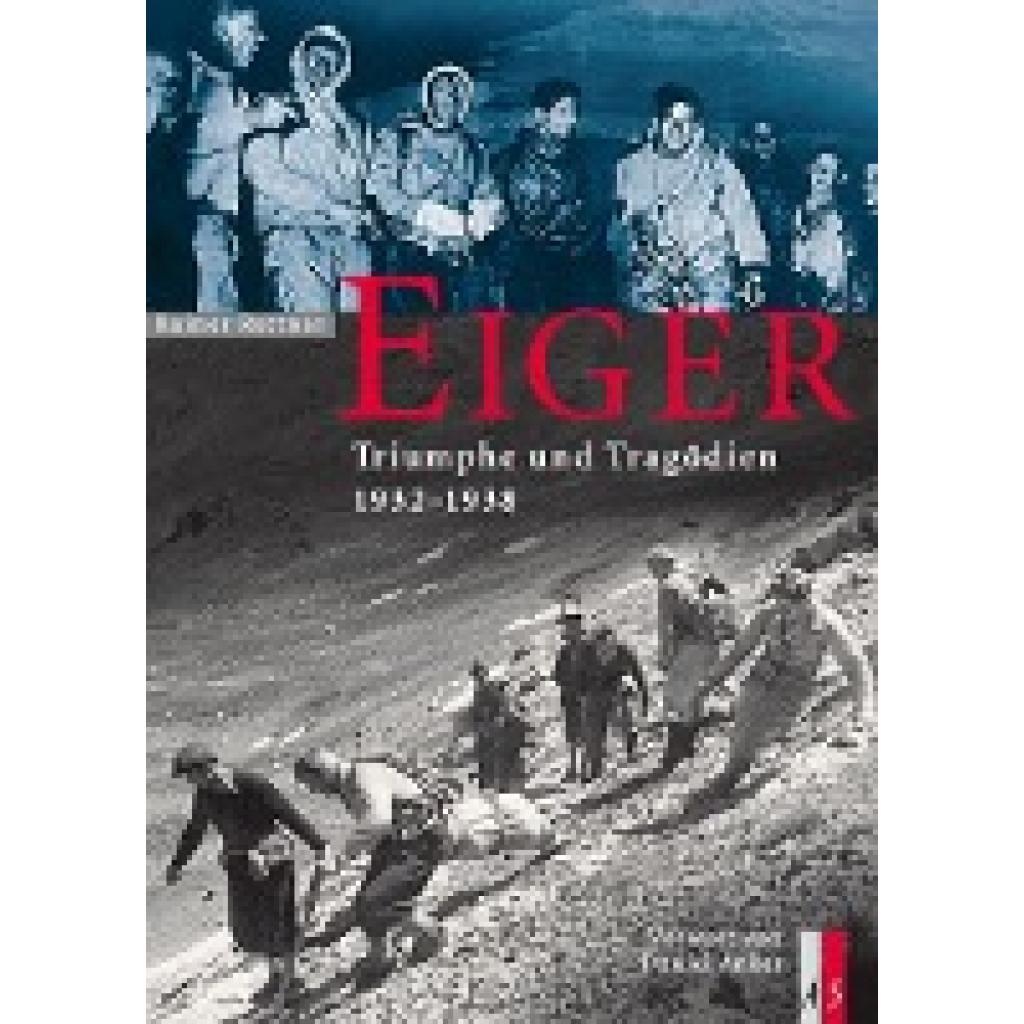 9783909111497 - Rettner Rainer Eiger - Triumphe und Tragödien