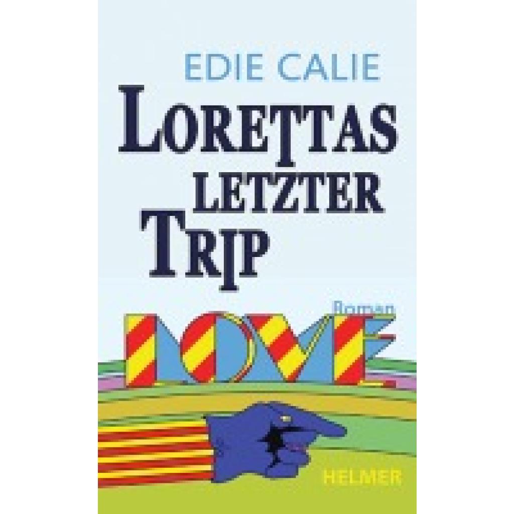 9783897414884 - Calie Edie Lorettas letzter Trip 9783897414884 - Calie Edie Lorettas letzter Trip