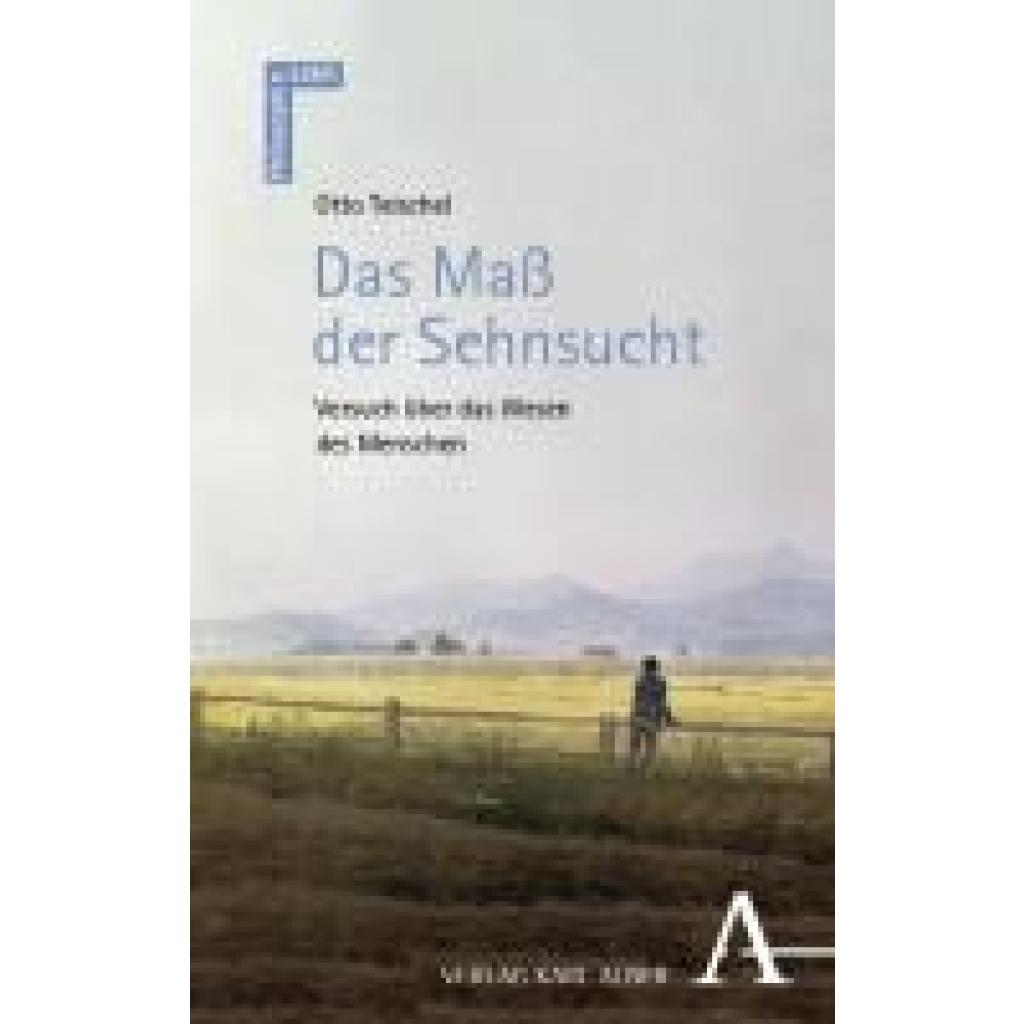 9783495992647 - Teischel Otto Das Maß der Sehnsucht