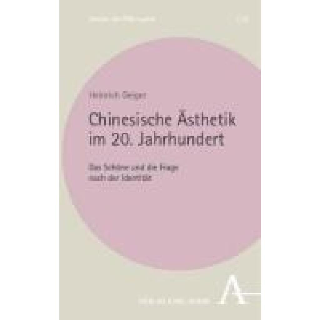9783495992234 - Geiger Heinrich Chinesische Ästhetik im 20 Jahrhundert 9783495992234 - Geiger Heinrich Chinesische Ästhetik im 20 Jahrhundert