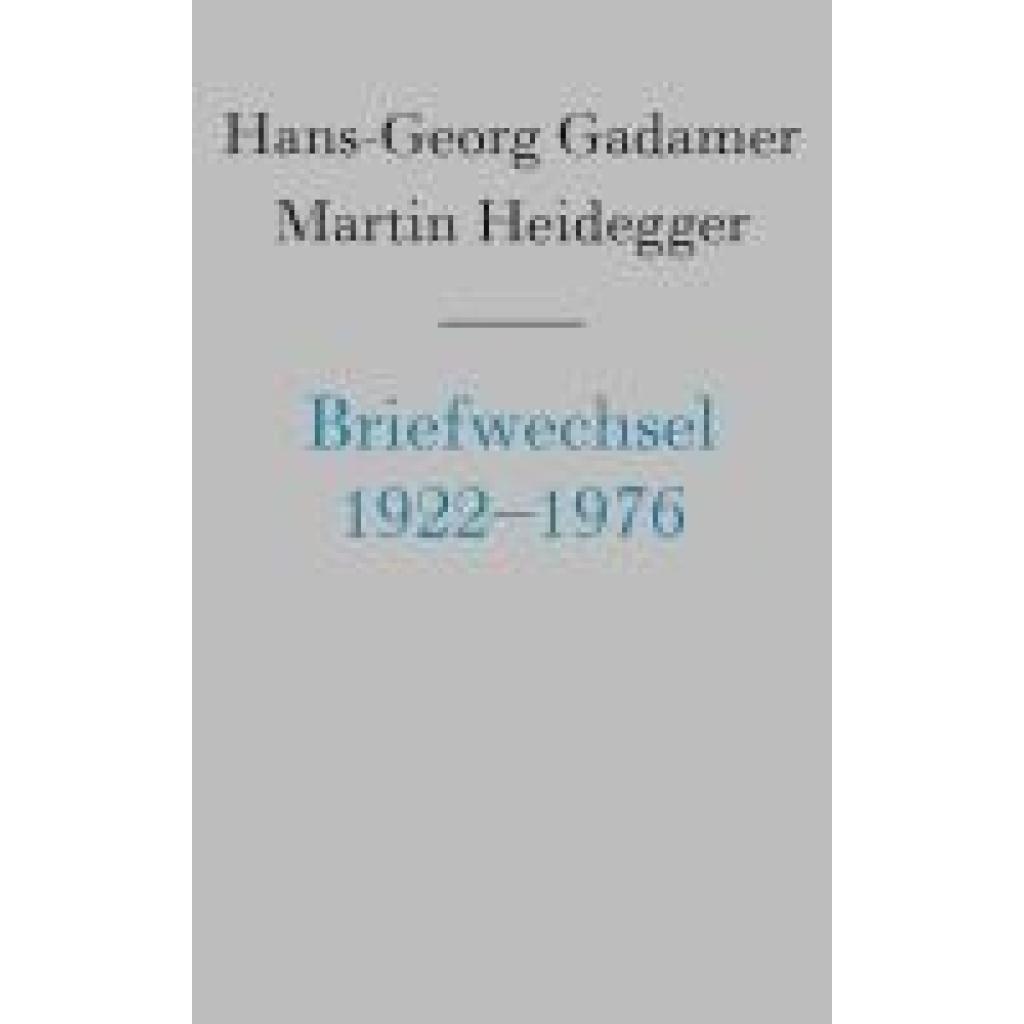 9783465002611 - Gadamer Hans-Georg Briefwechsel 1922-1976 und andere Dokumente 9783465002611 - Gadamer Hans-Georg Briefwechsel 1922-1976 und andere Dokumente