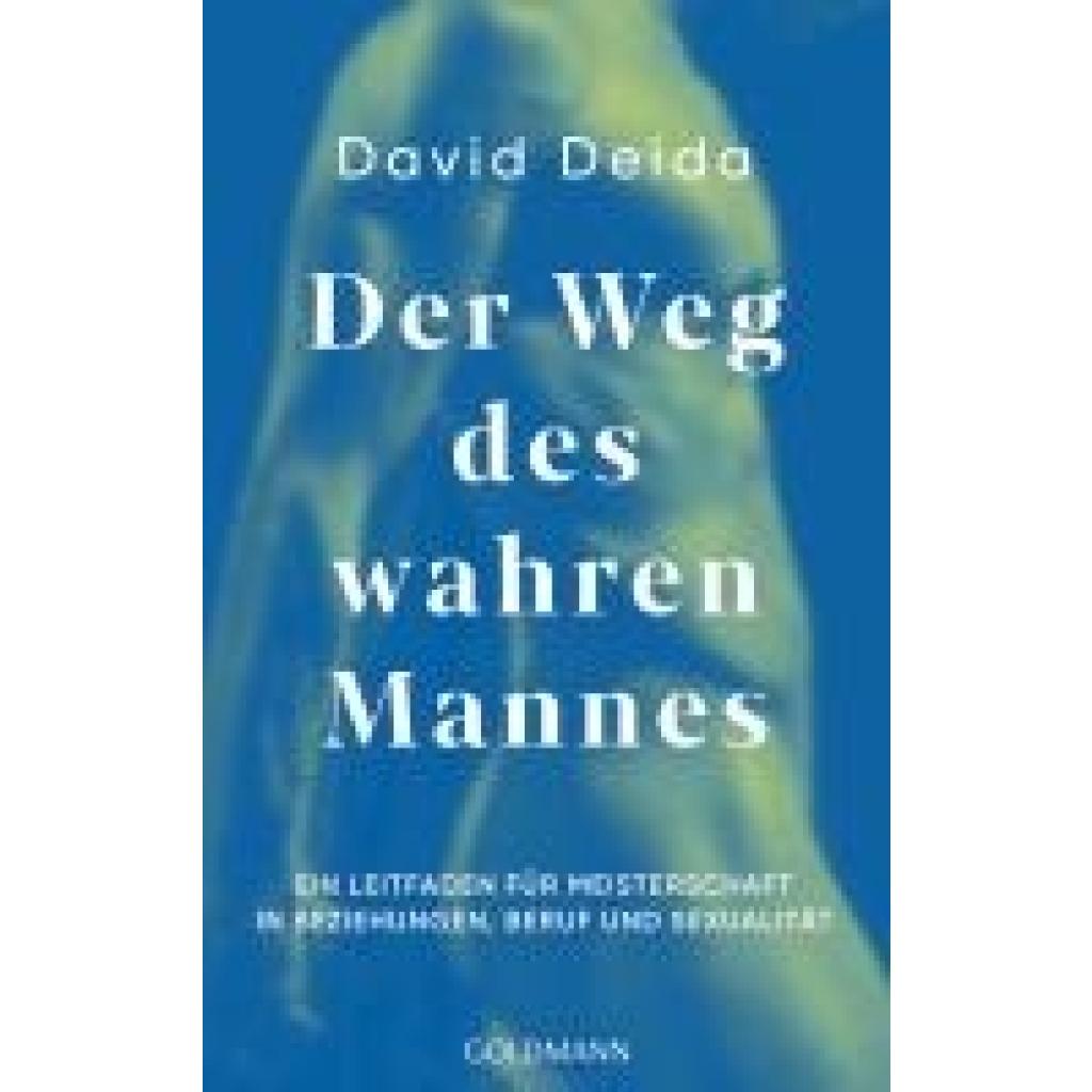 9783442224043 - Deida David Der Weg des wahren Mannes 9783442224043 - Deida David Der Weg des wahren Mannes