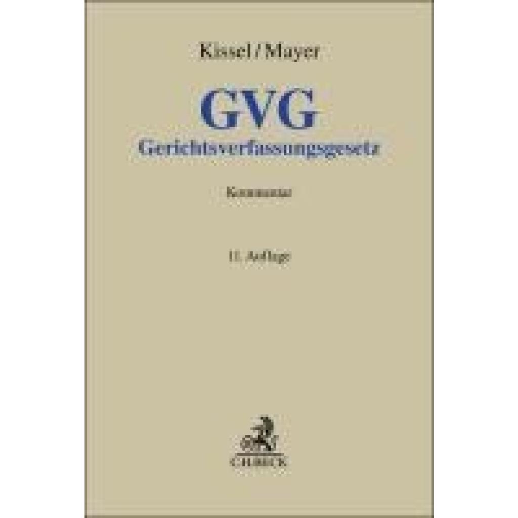 9783406796548 - Kissel Otto Rudolf Gerichtsverfassungsgesetz GVG 9783406796548 - Kissel Otto Rudolf Gerichtsverfassungsgesetz GVG