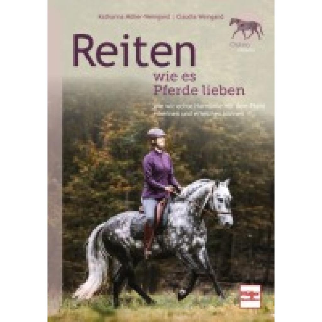 9783275023202 - Möller-Weingand Katharina Reiten wie es Pferde lieben 9783275023202 - Möller-Weingand Katharina Reiten wie es Pferde lieben