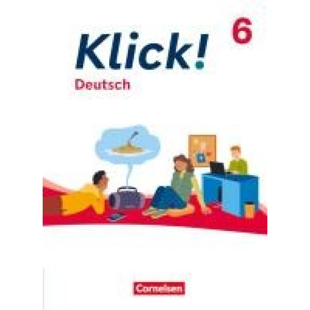 9783060621859 - Jaulgey Catherine Klick! 6 Schuljahr - Deutsch - Ausgabe ab 2024 - Schulbuch mit digitalen Medien 9783060621859 - Jaulgey Catherine Klick! 6 Schuljahr - Deutsch - Ausgabe ab 2024 - Schulbuch mit digitalen Medien