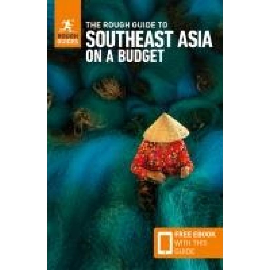9781835291603 - Guides Rough The Rough Guide to Southeast Asia on a Budget Travel Guide with Free eBook