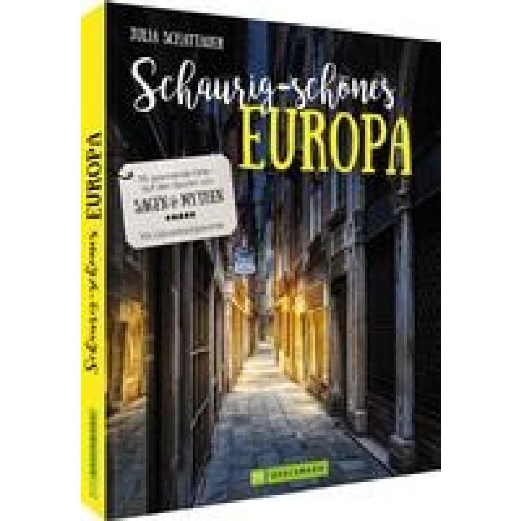 9783734326363 - Schaurig-schönes Europa - Julia Schattauer Kartoniert (TB) 9783734326363 - Schaurig-schönes Europa - Julia Schattauer Kartoniert (TB)