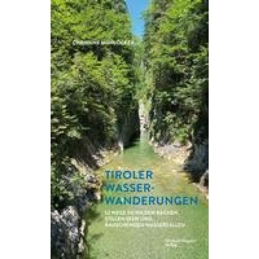 Mühlöcker, Christine: Tiroler Wasserwanderungen