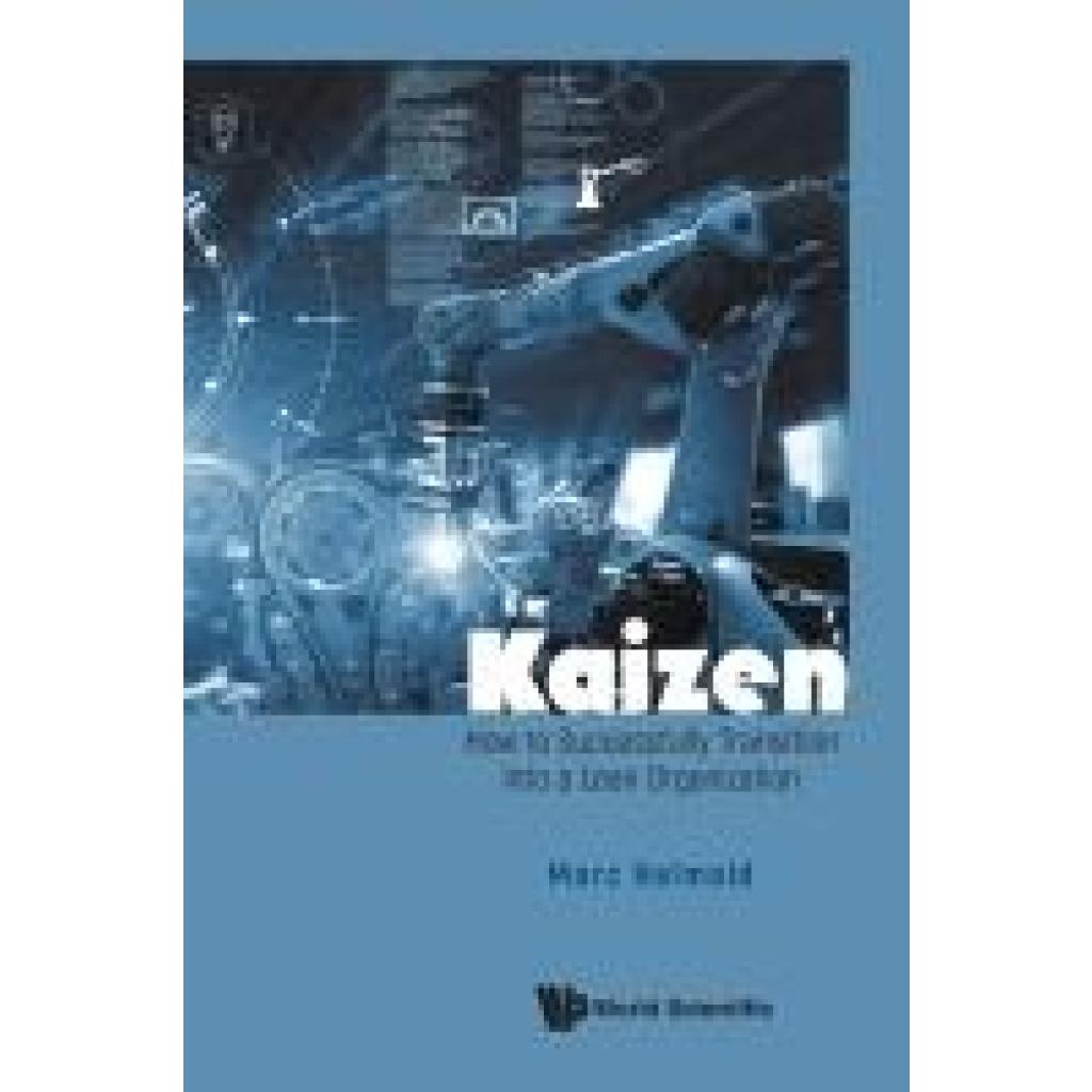 9789811292804 - Helmold Marc KAIZEN HOW TO SUCCESSFULLY TRANSITION INTO A LEAN ORGANISATION