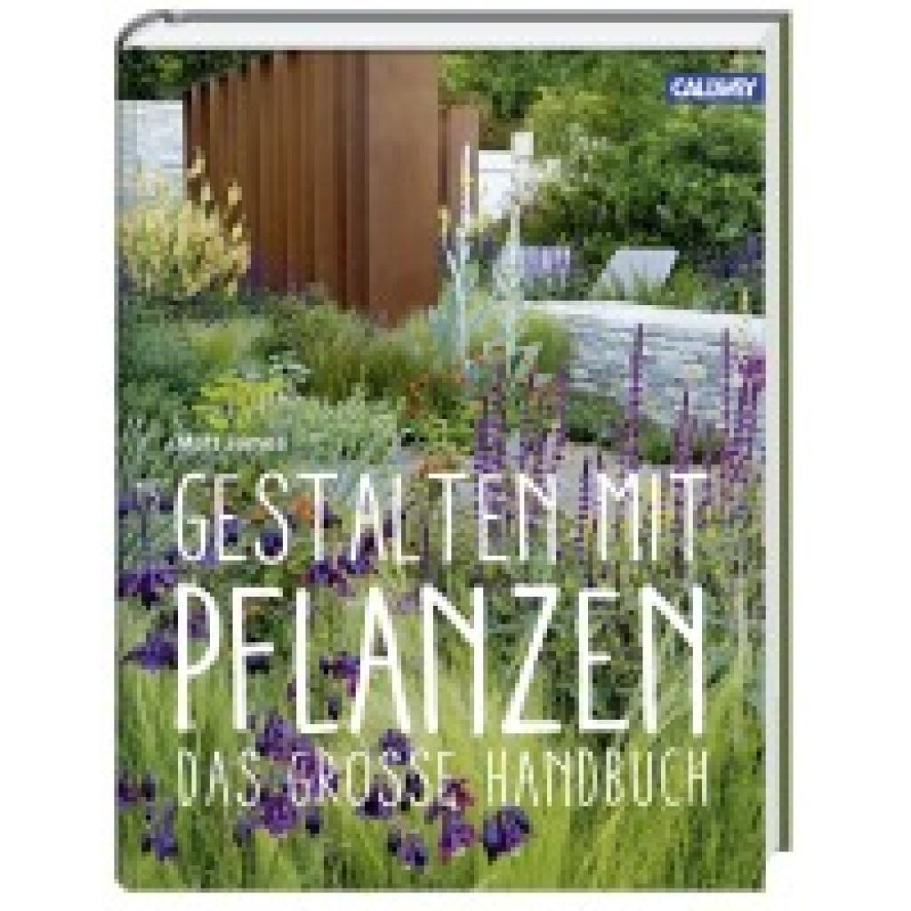 9783766722072 - Gestalten mit Pflanzen - Matt James Gebunden 9783766722072 - Gestalten mit Pflanzen - Matt James Gebunden