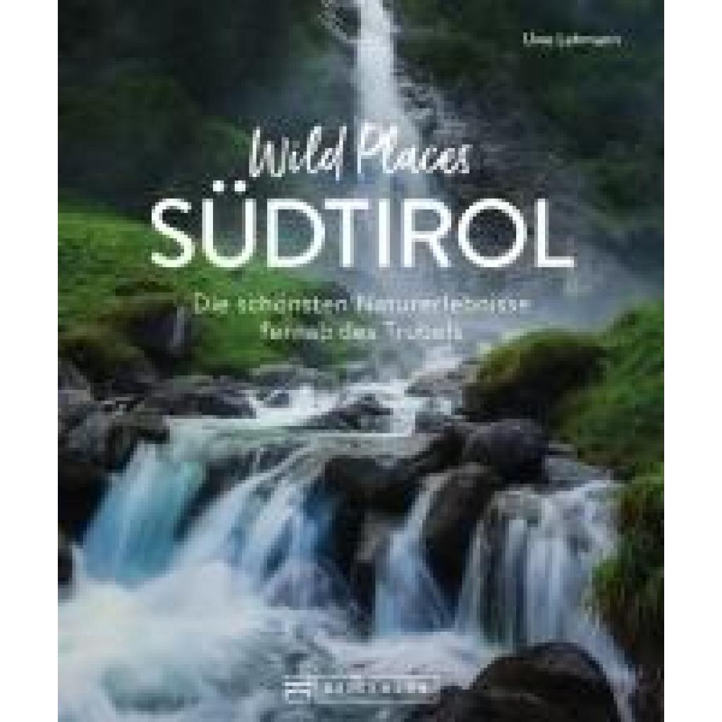 9783734330551 - Lehmann Uwe Wild Places Südtirol