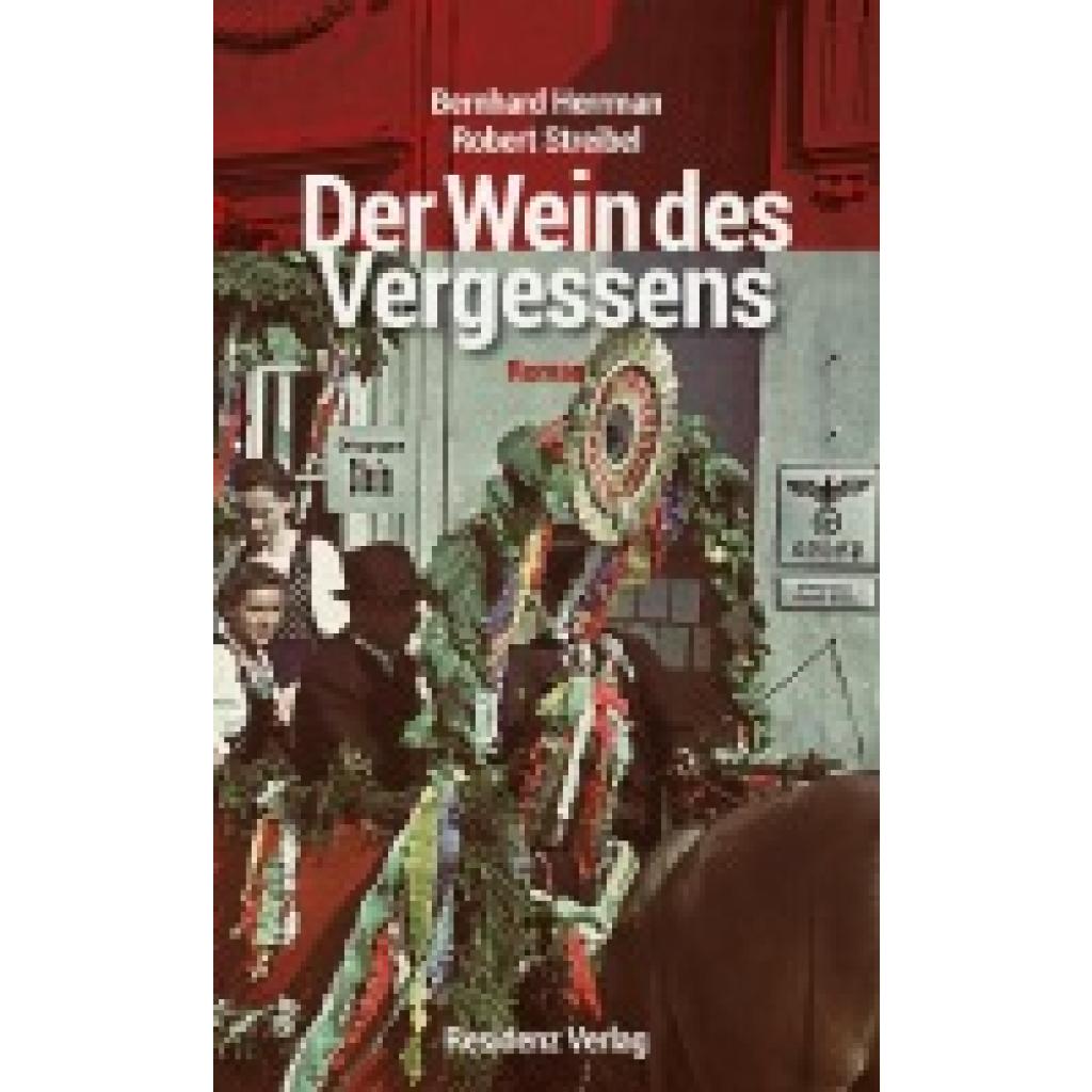 9783701716968 - Der Wein des Vergessens - Robert Streibel Bernhard Herrmann Kartoniert (TB) 9783701716968 - Der Wein des Vergessens - Robert Streibel Bernhard Herrmann Kartoniert (TB)