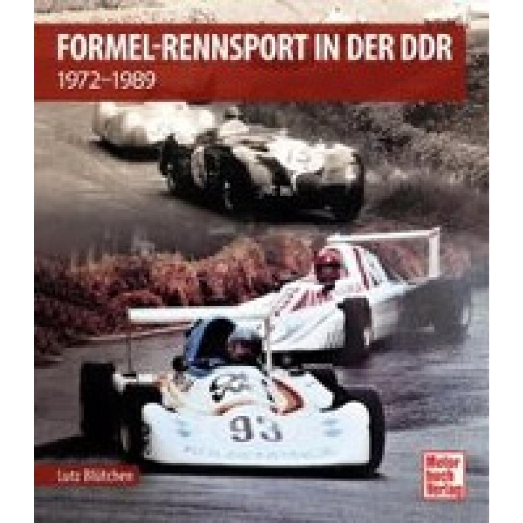 9783613045897 - Formel-Rennsport in der DDR - Lutz Blütchen Gebunden 9783613045897 - Formel-Rennsport in der DDR - Lutz Blütchen Gebunden