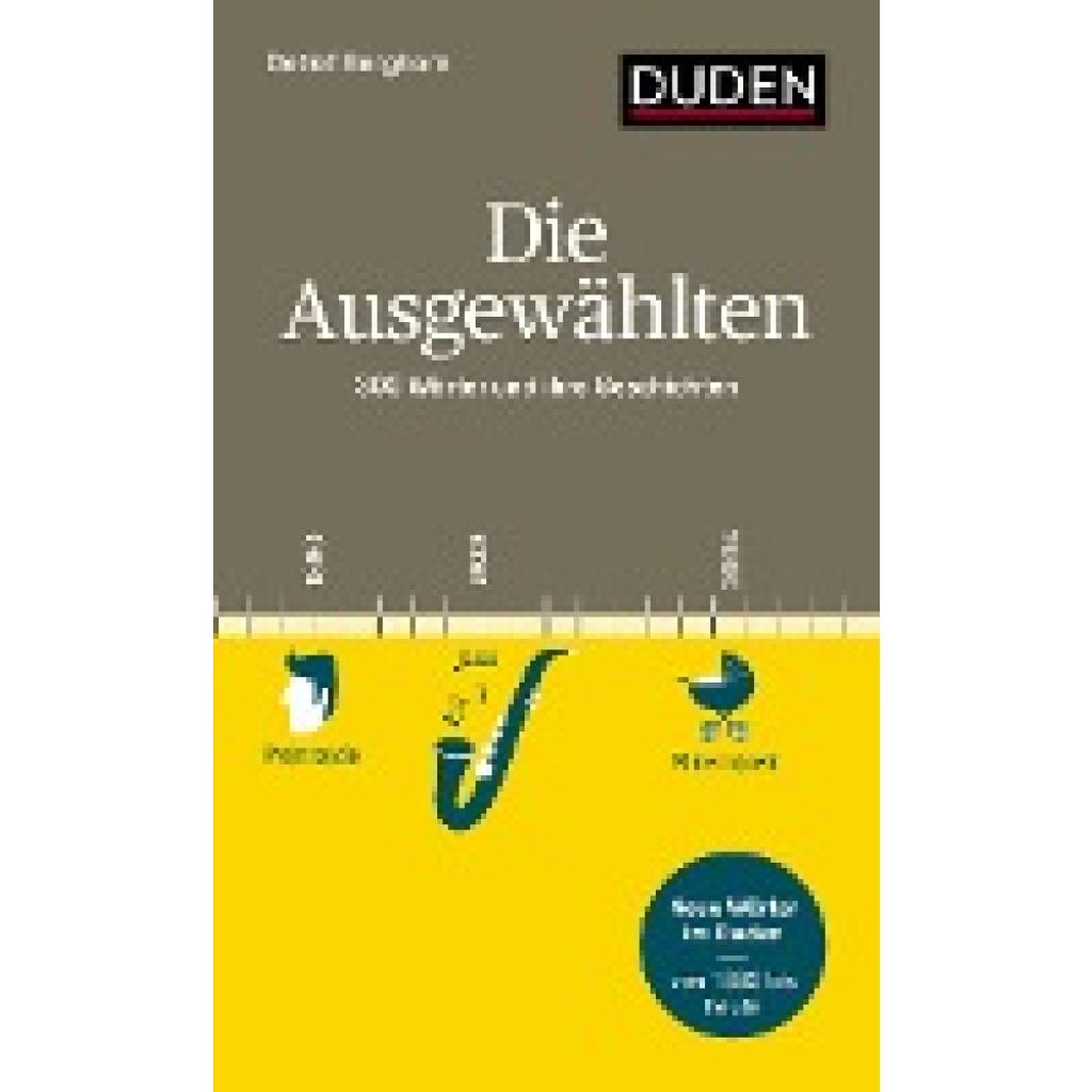 9783411745050 - Berghorn Detlef Die Ausgewählten 300 Wörter und ihre Geschichten
