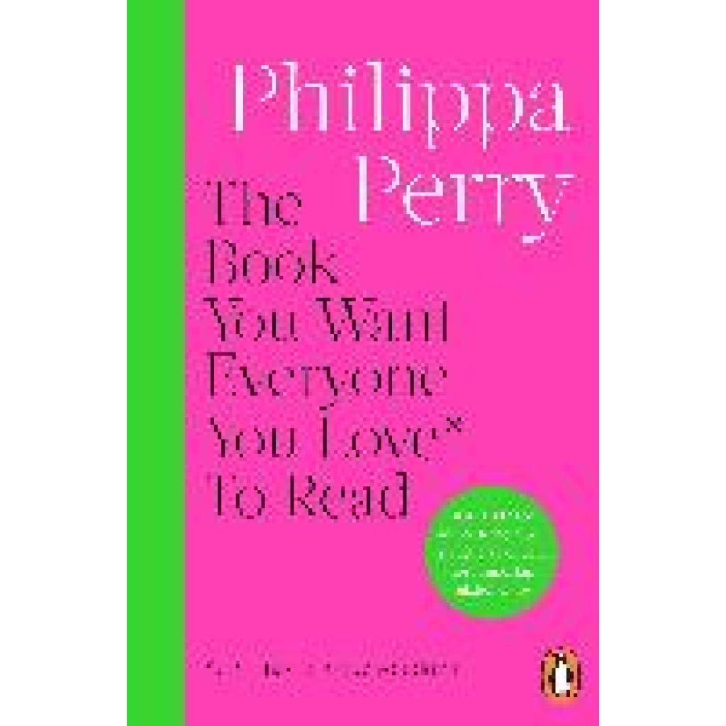 9781804945308 - Perry Philippa The Book You Want Everyone You Love* To Read *(and maybe a few you don	)