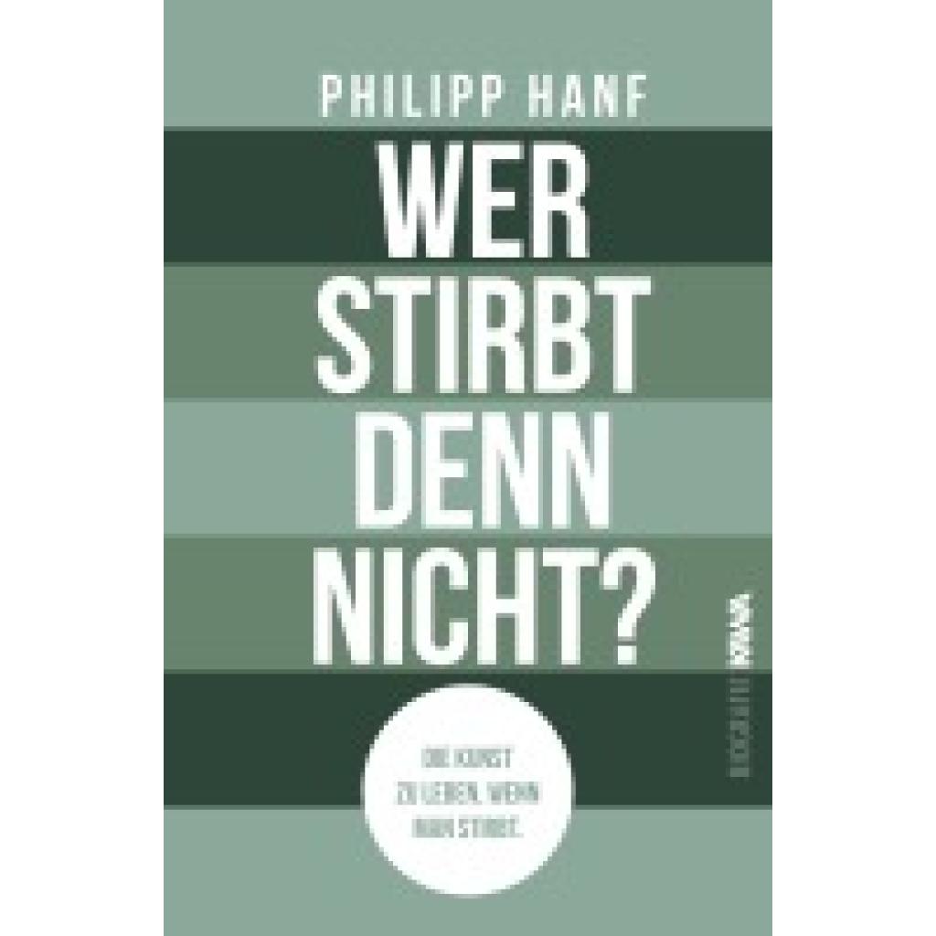 9783986601997 - Hanf Philipp Wer stirbt denn nicht?