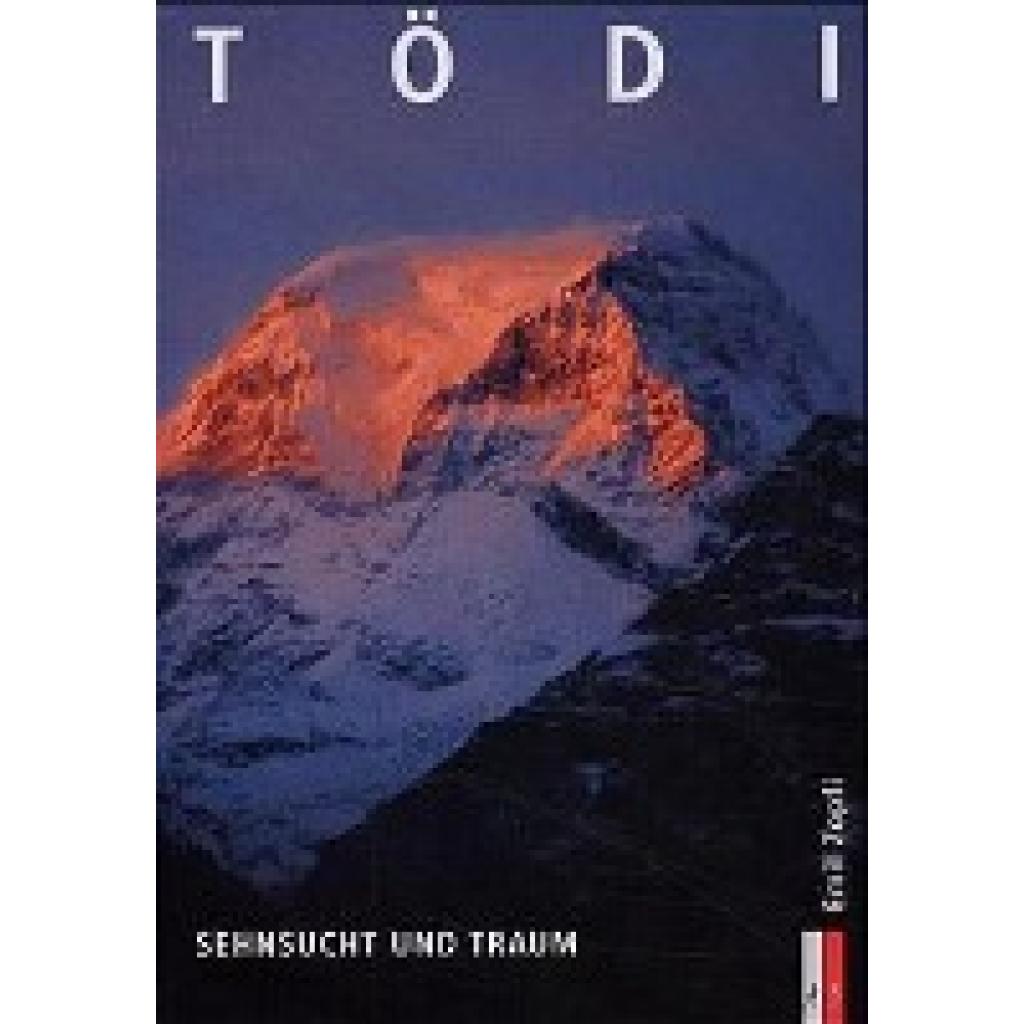 9783905111491 - Tödi Sehnsucht und Traum - Emil Zopfi Leinen