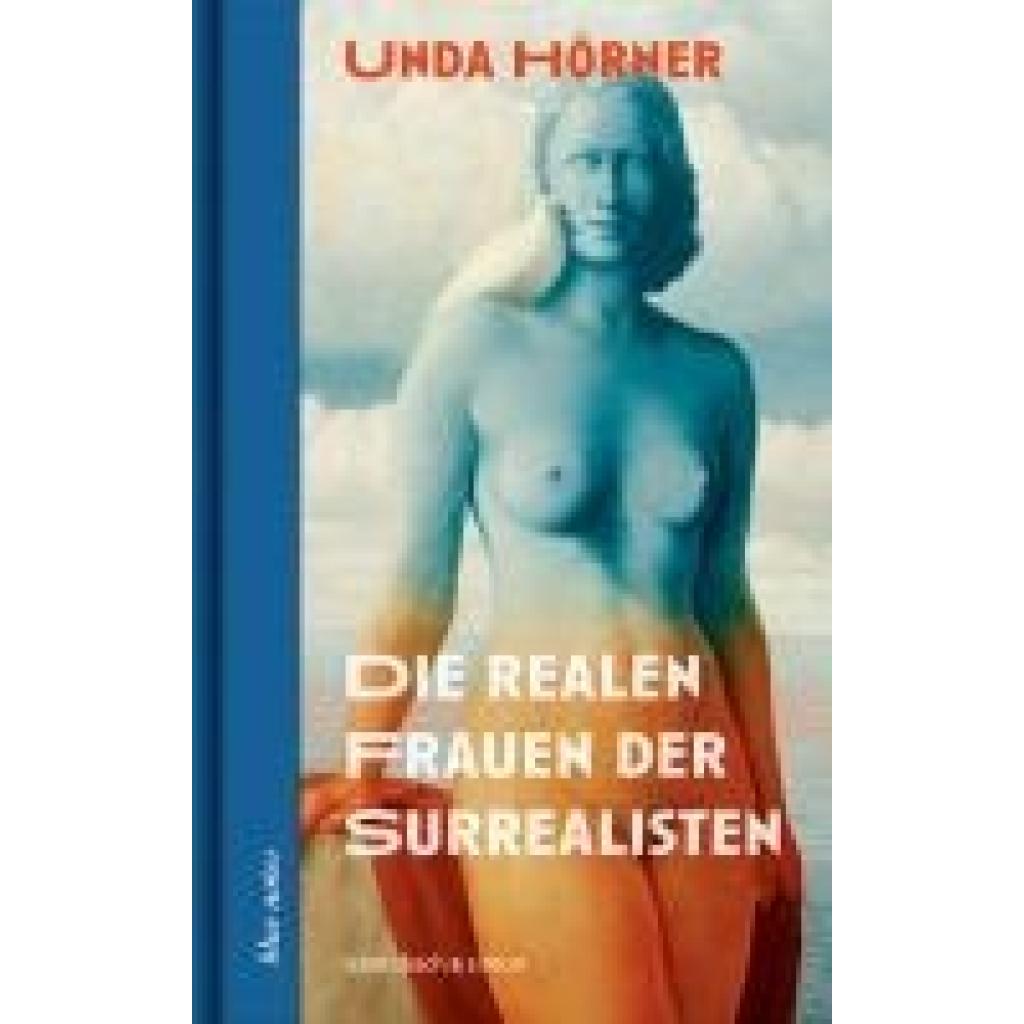 9783869153087 - Ho¿rner Unda Die realen Frauen der Surrealisten 9783869153087 - Ho¿rner Unda Die realen Frauen der Surrealisten