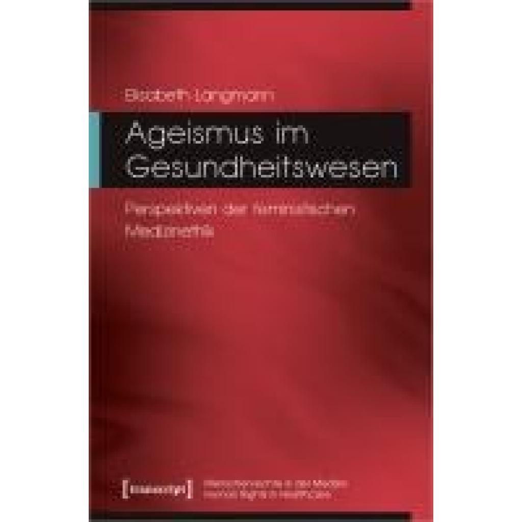 9783837674057 - Langmann Elisabeth Ageismus im Gesundheitswesen