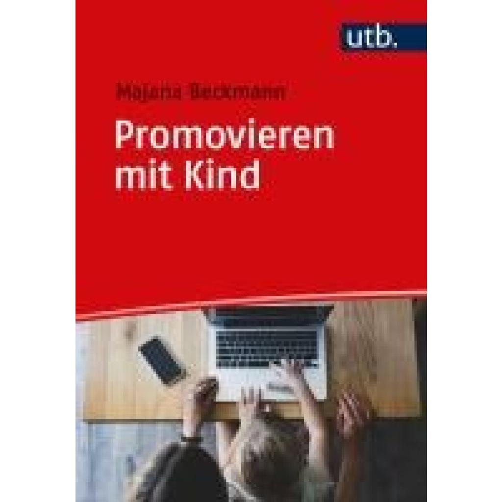 9783825263287 - Beckmann Majana Promovieren mit Kind 9783825263287 - Beckmann Majana Promovieren mit Kind